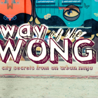 Way of the Wong - Jenn Wong the Urban Ninja